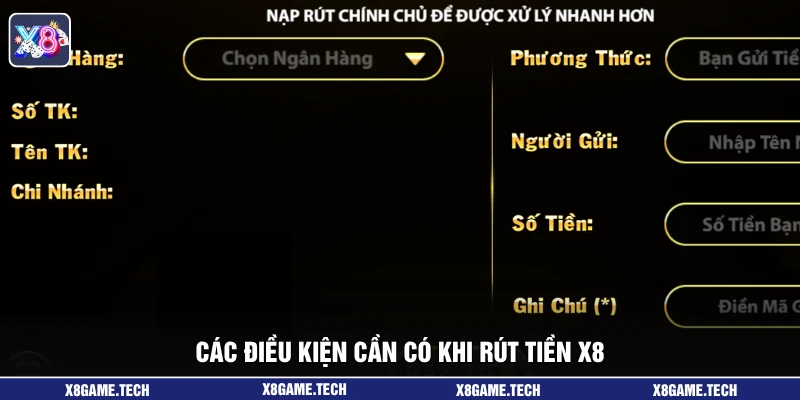 Các điều kiện cần có khi rút tiền X8