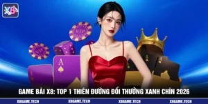Game bài X8: Top 1 Thiên Đường Đổi Thưởng Xanh Chín 2026