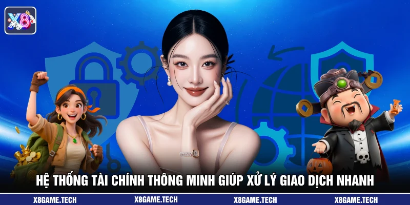 Hệ thống tài chính thông minh giúp xử lý giao dịch nhanh 