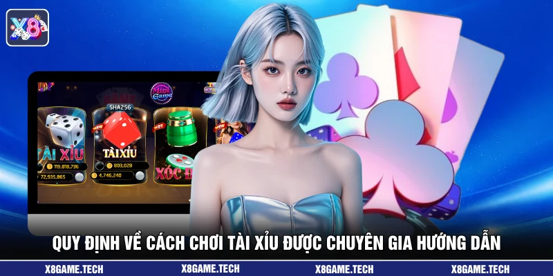 Quy định về cách chơi tài xỉu được chuyên gia hướng dẫn