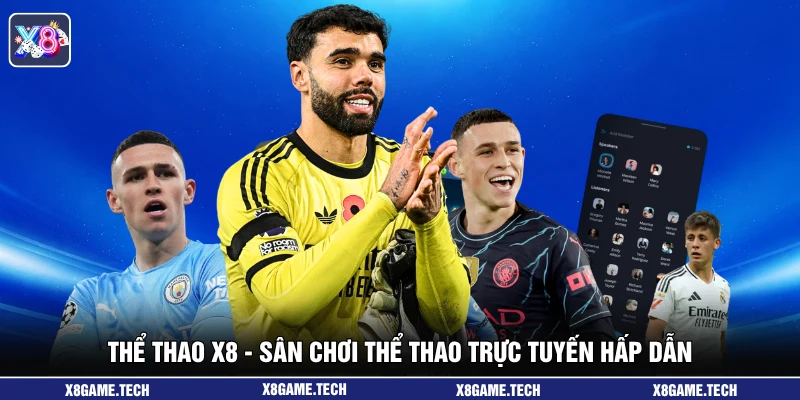 Thể Thao X8 - Sân Chơi Thể Thao Trực Tuyến Hấp Dẫn