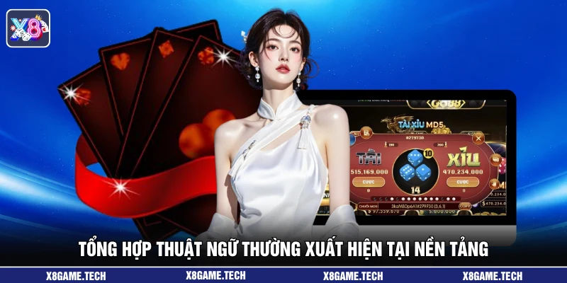 Tổng hợp thuật ngữ thường xuất hiện tại nền tảng