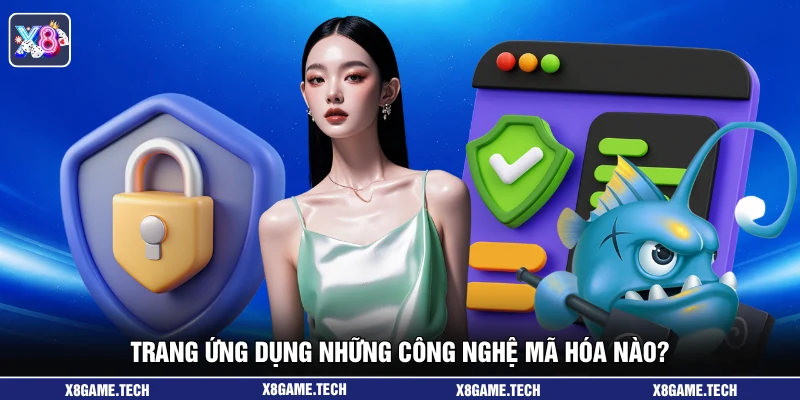 Trang ứng dụng những công nghệ mã hóa nào?