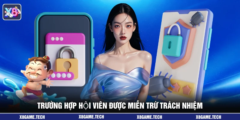 Trường hợp hội viên được miễn trừ trách nhiệm